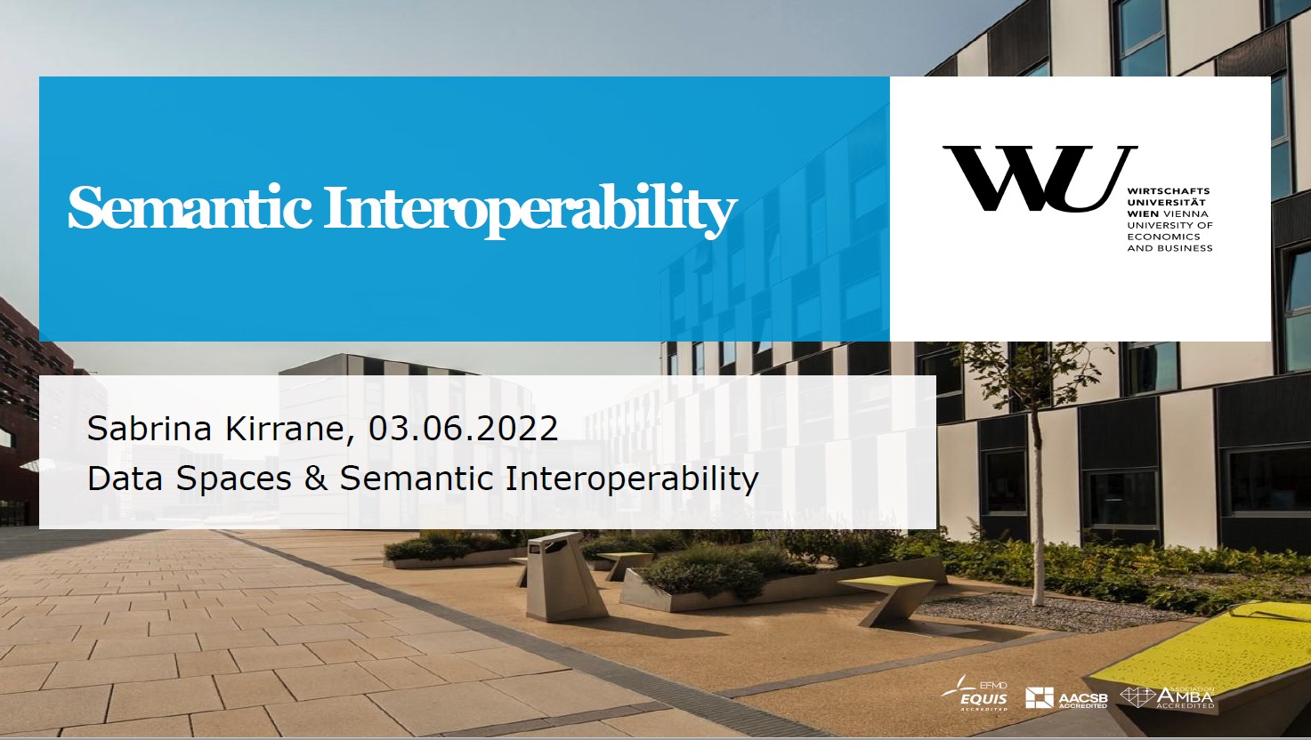 Intro Presentation: Semantic Interoperability from Sabrina Kirrane